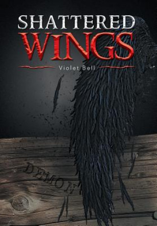 Könyv Shattered Wings Violet Bell
