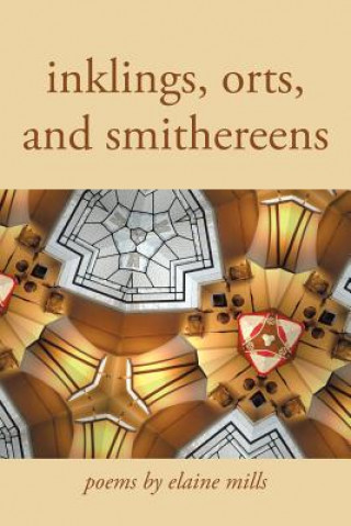 Libro Inklings, Orts, and Smithereens Elaine Mills