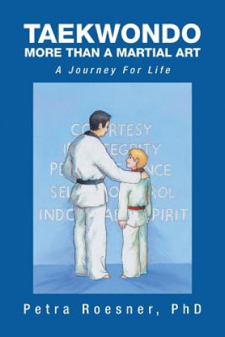 Carte Taekwondo - More Than a Martial Art Petra Roesner Phd