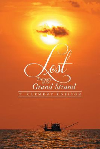 Carte Lost Treasure of the Grand Strand T Clement Robison