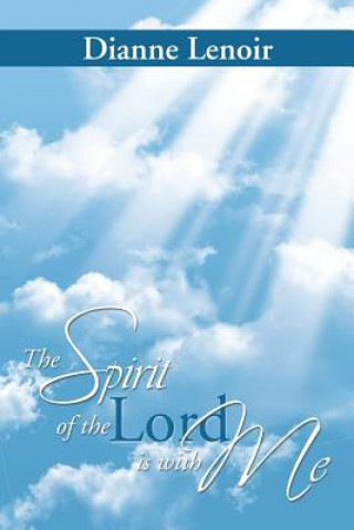 Buch Spirit of the Lord Is with Me Dianne Lenoir