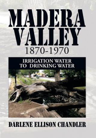 Книга Madera Valley 1870-1970 Darlene Ellison Chandler