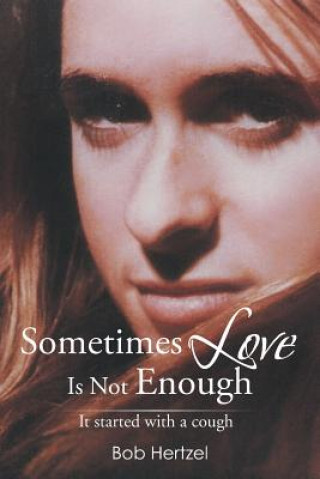 Livre Sometimes Love Is Not Enough Bob Hertzel