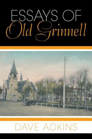 Carte Essays of Old Grinnell Dave Adkins