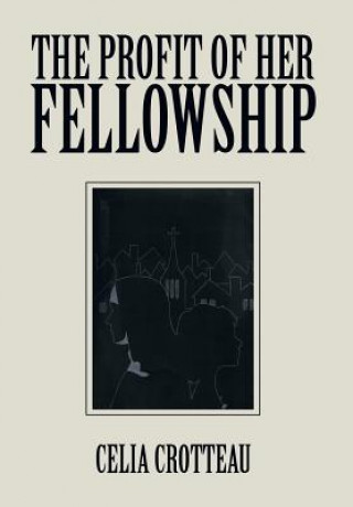 Carte Profit of Her Fellowship Celia Crotteau