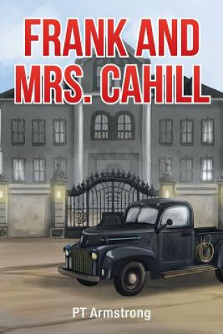 Könyv Frank and Mrs. Cahill Pt Armstrong