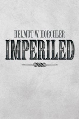 Kniha Imperiled Helmut W Horchler