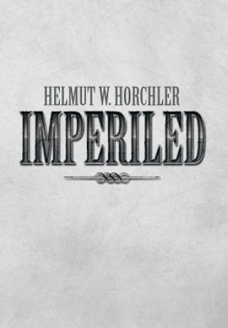 Kniha Imperiled Helmut W Horchler