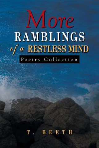 Książka More Ramblings of a Restless Mind T Beeth