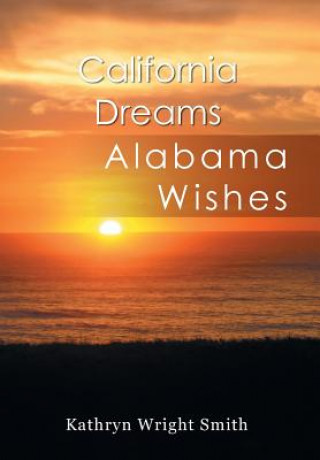 Книга California Dreams Kathryn Wright Smith
