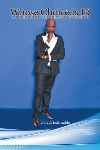 Livro Whose Choice Is It? Dawill Estimable