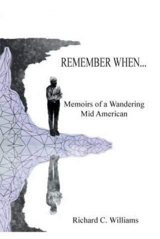 Book Remember When... Richard C Williams