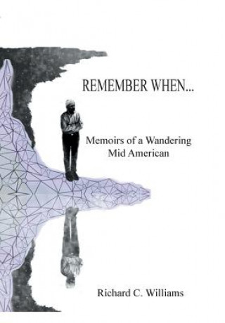 Book Remember When... Richard C Williams