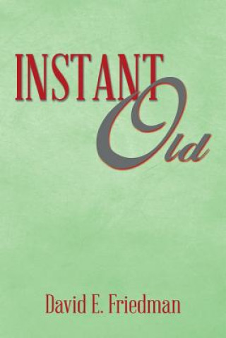 Книга Instant Old David E Friedman