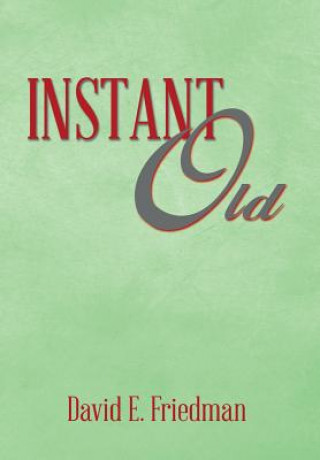 Buch Instant Old David E Friedman