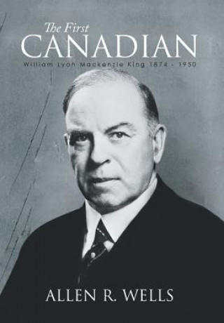 Book First Canadian Allen R Wells