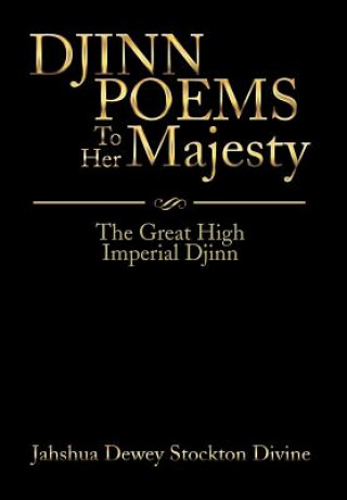 Knjiga DJINN POEMS To Her Majesty Jahshua Dewey Stockton Divine