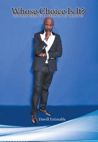 Book Whose Choice Is It? Dawill Estimable