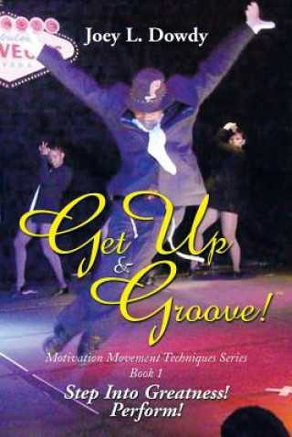 Книга Get Up and Groove! Joey L Dowdy