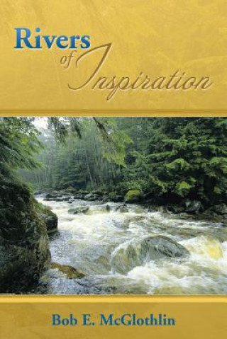 Książka Rivers of Inspiration Bob E McGlothlin