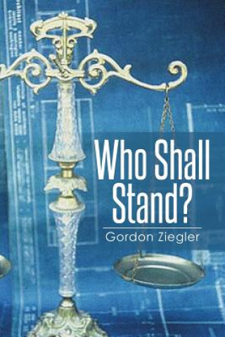 Kniha Who Shall Stand? Gordon Ziegler