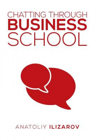 Книга Chatting Through Business School Anatoliy Ilizarov
