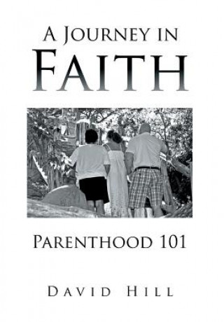 Книга Journey in Faith Parenthood 101 Hill