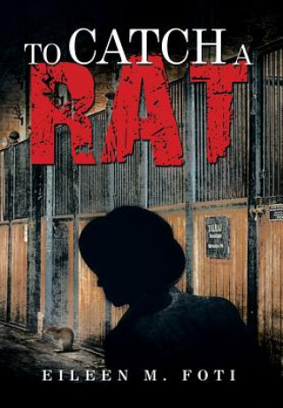 Libro To Catch a Rat Eileen M Foti