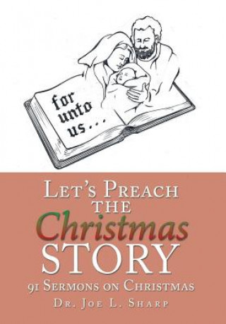 Kniha Let's Preach the Christmas Story Dr Joe L Sharp