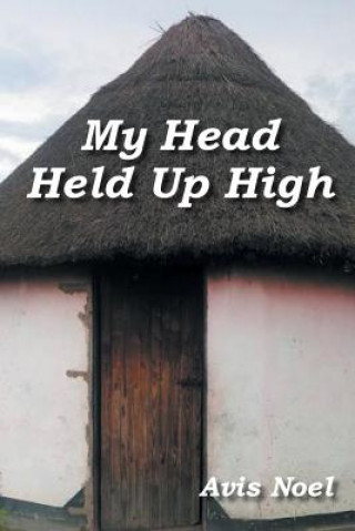Könyv My Head Held Up High Avis Noel