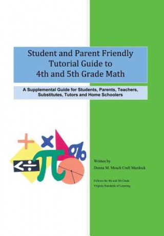 Knjiga Student and Parent Friendly Tutorial Guide to 4th and 5th Grade Math Donna M Mosch Craft Murdock