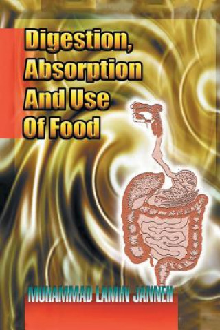 Könyv Digestion, Absorption and Use of Food Muhammad Lamin Janneh