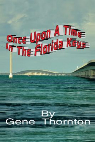 Carte Once Upon a Time in the Florida Keys Gene Thornton