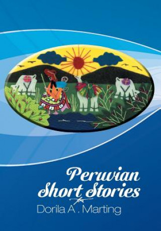 Kniha Peruvian Short Stories Dorila a Marting