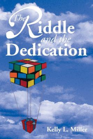 Knjiga Riddle and the Dedication Kelly L Miller