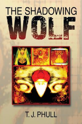 Книга Shadowing Wolf T J Phull