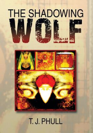 Книга Shadowing Wolf T J Phull