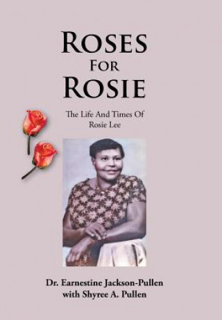 Carte Roses for Rosie Dr Earnestine Jackson-Pullen