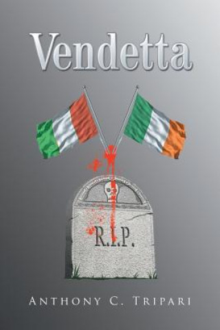 Knjiga Vendetta Anthony C Tripari