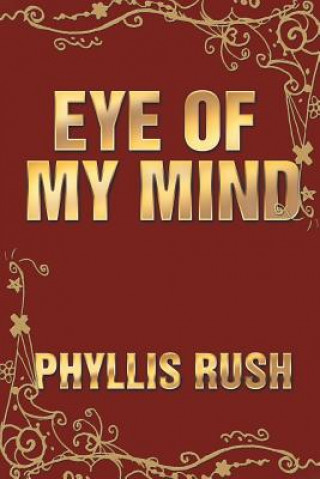 Livre Eye of My Mind Phyllis Rush