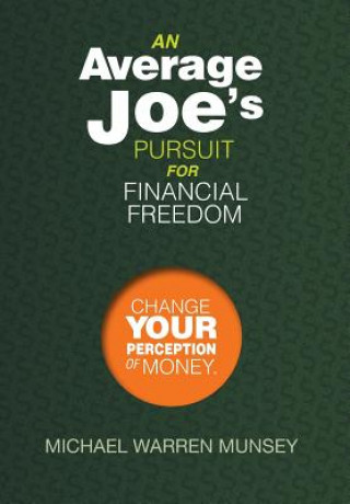 Book Average Joe's Pursuit for Financial Freedom Michael Warren Munsey