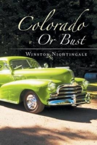 Kniha Colorado or Bust Winston Nightingale