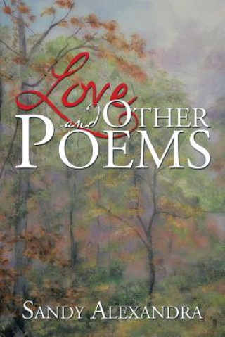 Kniha Love and Other Poems Sandy Alexandra