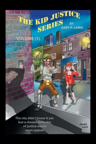 Kniha Kid Justice Series Gary P Laird