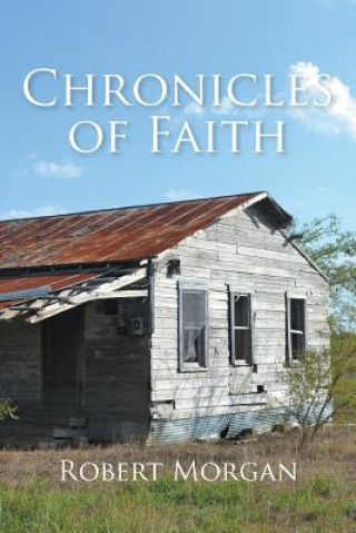 Carte Chronicles of Faith Robert Morgan