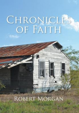 Carte Chronicles of Faith Robert Morgan