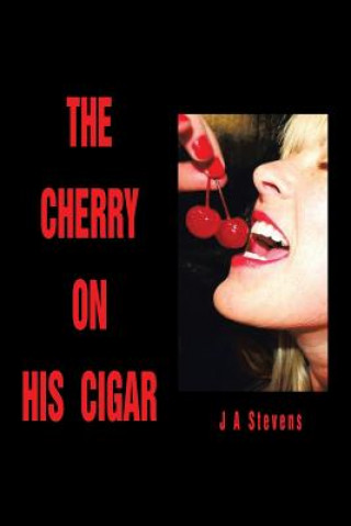 Kniha Cherry on His Cigar J a Stevens