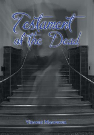 Carte Testament of the Dead Vincent Macraven