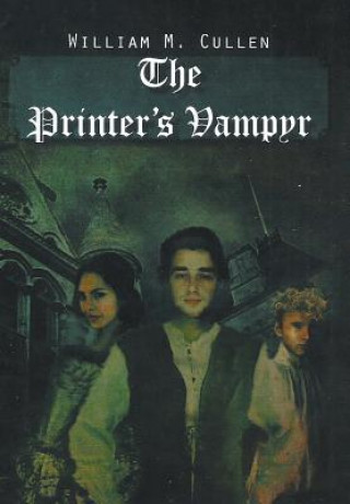 Knjiga Printer's Vampyr William M Cullen