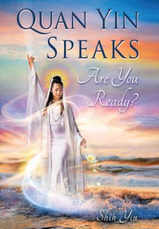 Buch Quan Yin Speaks Shih Yin